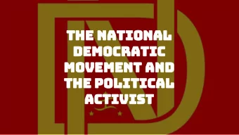 The National  Democratic  Movement and  The Political  Activist  Objectives  1.  To learn what is