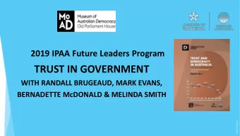 TRUST IN GOVERNMENT  WITH RANDALL BRUGEAUD, MARK EVANS,  BERNADETTE McDONALD &amp; MELINDA SMITH