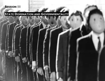 11  1  S  1  ES  SS  SI  IO  ON  N S TATE D OMINATION AND G OVERNMENTALITY  1  Weber, Gramsci,