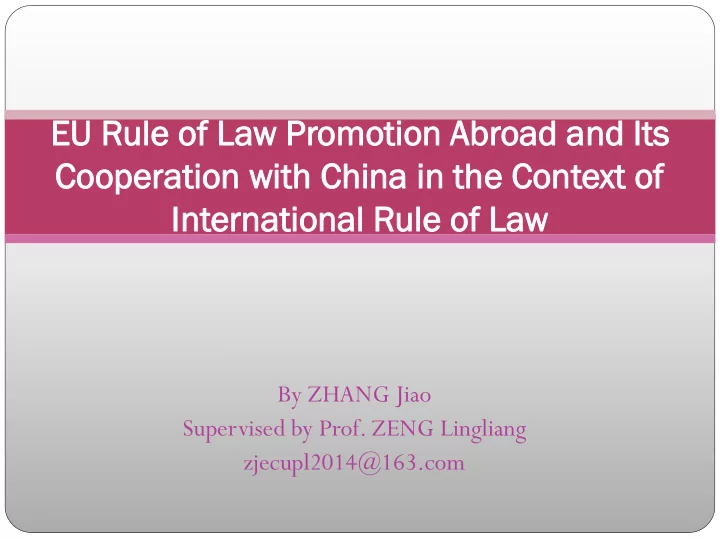 eu eu r rul ule e of law w promo moti tion on abr abroad