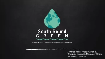 adapted from presentation by  Brandon Bywater, Nisqually River  Education Project  Water Quality