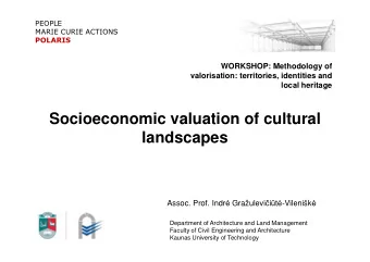 Socioeconomic valuation of cultural  landscapes  landscapes Assoc. Prof. Indr  Graulevi  i