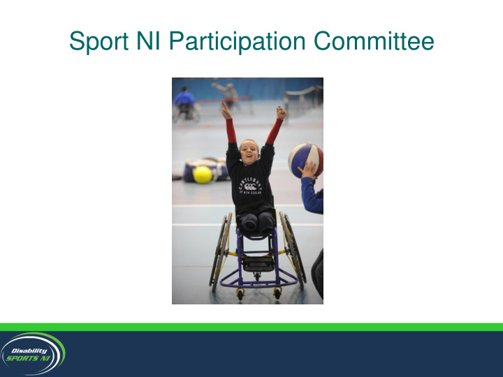 sport ni participation committee the need