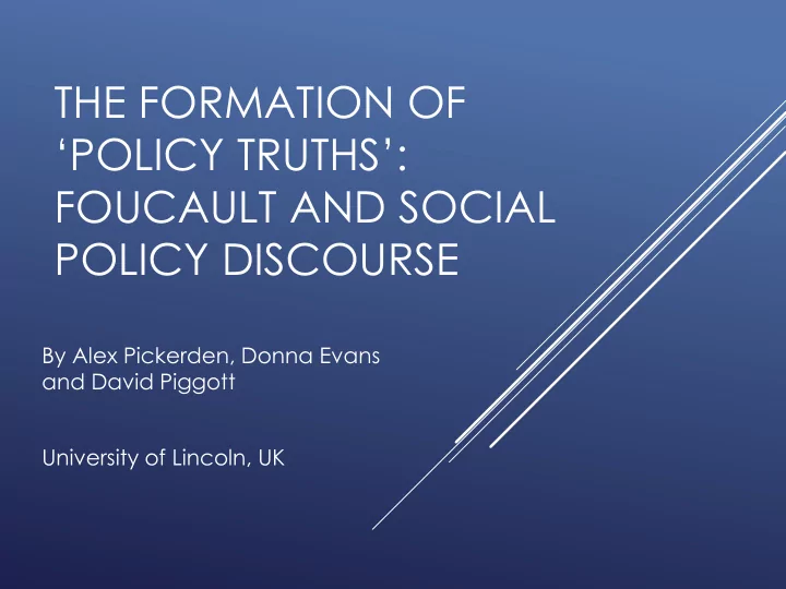 the formation of policy truths foucault and social policy