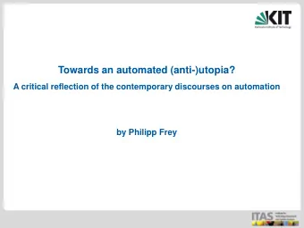 Towards an automated (anti-)utopia?  A critical reflection of the contemporary discourses on