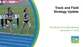 Strategy Update  Park Board Committee Meeting  December 17, 2018  Purpose of Presentation  To