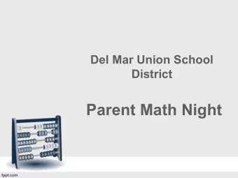 Parent Math Night  Welcome  Thank you for joining us tonight.  Big Ideas  - The Shifts in Common