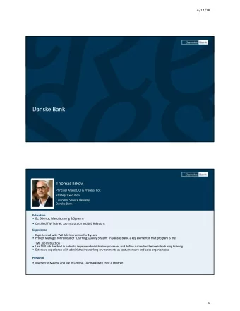 Danske Bank  Thomas Ilskov  Principal Analyst, CJ &amp; Process, CoE  Strategy Execution  Customer