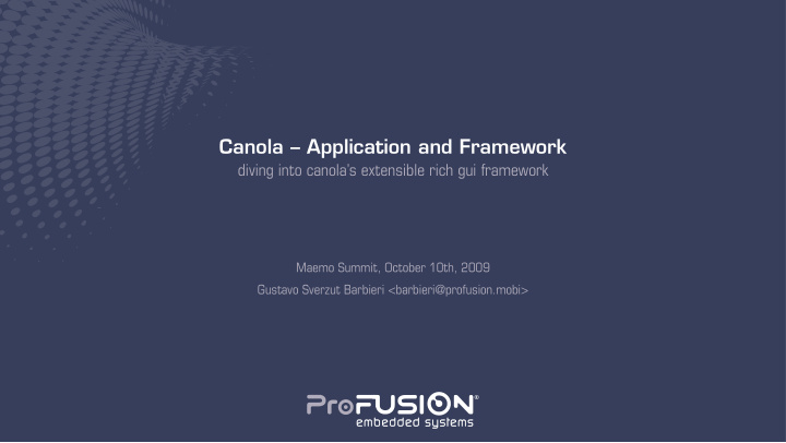 canola application and framework