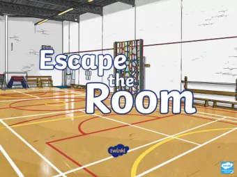 Escape the Room!  You have been helping your teacher to tidy  up the sports equipment after a P.E.