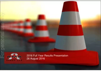For personal use only  2016 Full Year Results Presentation  26 August 2016  Group Overview  For