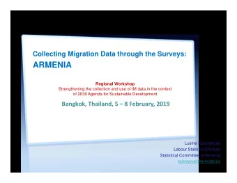ARMENIA  Regional Workshop  Strengthening the collection and use of IM data in the context  of 2030