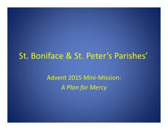 St. Boniface &amp; St. Peters Parishes Advent 2015 Mini  Mission: A Plan for Mercy So Far: