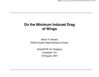 On the Minimum Induced Drag  of Wings  Albion H. Bowers  NASA Dryden Flight Research Center