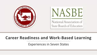 Career Readiness and Work-Based Learning  Experiences in Seven States  Agenda for Today  Welcome