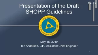Presentation of the Draft  SHOPP Guidelines  May 15, 2019  Teri Anderson, CTC Assistant Chief