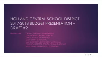 HOLLAND CENTRAL SCHOOL DISTRICT 2017-2018 BUDGET PRESENTATION   DRAFT #2  PRESENTED BY:  CATHY