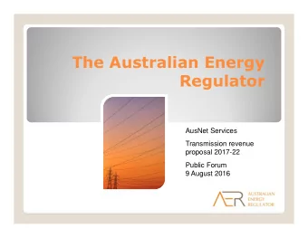 The Australian Energy  Regulator  AusNet Services  Transmission revenue  proposal 2017-22  Public