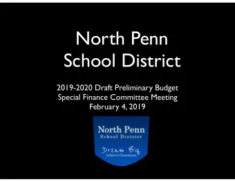 North Penn  School District  2019-2020 Draft Preliminary Budget  Special Finance Committee Meeting