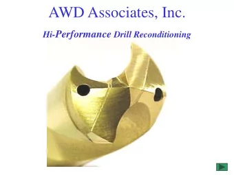AWD Associates, Inc. Hi- Performance Drill Reconditioning  The questions  Who is AWD  What does AWD