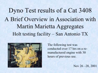 Dyno Test results of a Cat 3408  A Brief Overview in Association with  Martin Marietta Aggregates