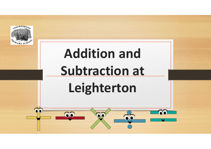 addition and subtraction at leighterton overview of the