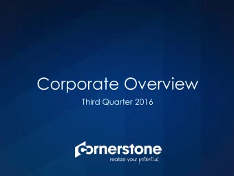 Corporate Overview  Third Quarter 2016  Safe Harbor  This presentation includes forward-looking