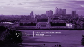 Future Focus: Driverless Vehicles  Trevor Dorling  Director Digital Greenwich  Connected &amp;