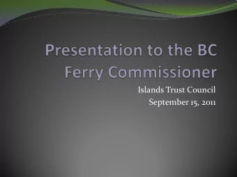 Islands Trust Council  September 15, 2011  The Islands Trust  Trust Council  26 elected
