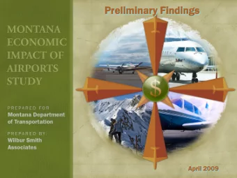 Pr  Preliminar  liminary  y Findings  ndings  Apri  ril 2009  STUD  UDY OVE  VERVI  VIEW  EW