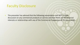 Faculty Disclosure    The presenter has advised that the following presentation will NOT include