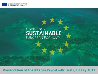 Presentation of the Interim Report  Brussels, 18 July 2017  I. Introduction  title  Financing a