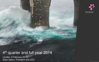 4 th quarter and full year 2014  London, 6 February 2015  Classification: Internal  2012-10-24