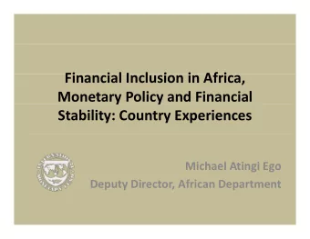 Fi Financial Inclusion in Africa,  i l I  l  i  i Af i Monetary Policy and Financial  y  y