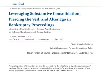 Presenting a live 90-minute webinar with interactive Q&amp;A  Leveraging Substantive Consolidation,