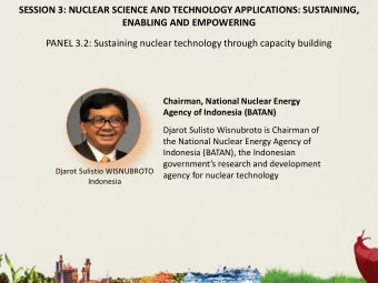 SESSION 3: NUCLEAR SCIENCE AND TECHNOLOGY APPLICATIONS: SUSTAINING,  ENABLING AND EMPOWERING  PANEL