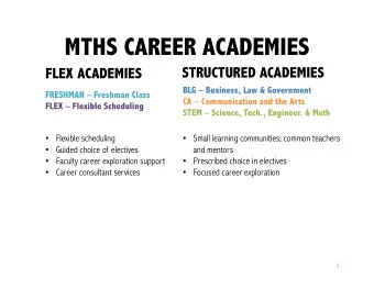 MTHS CAREER ACADEMIES  STRUCTURED ACADEMIES  FLEX ACADEMIES  BLG  Business, Law &amp; Government