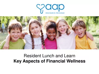 Resident Lunch and Learn  Key Aspects of Financial Wellness  Financial Wellness  Financial