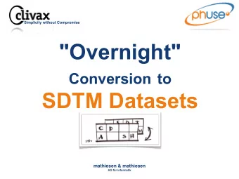 &quot;Overnight&quot; Conversion to  SDTM Datasets  mathiesen &amp; mathiesen  AG fr informatik