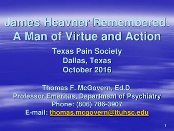 A Man of Virtue and Action  Texas Pain Society  Dallas, Texas  October 2016  Thomas F. McGovern,