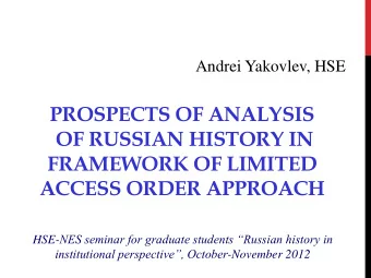 FRAMEWORK OF LIMITED ACCESS ORDER APPROACH HSE- NES seminar for graduate students Russian