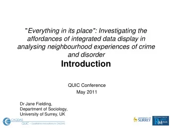 Introduction  QUIC Conference  May 2011  Dr Jane Fielding,  Department of Sociology,  University of