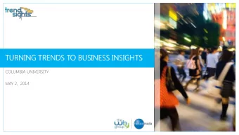 TU  TURNI  NING  NG TR  TREND  NDS  S TO BU  O BUSI  SINESS  NESS INS  NSIGHTS  GHTS  COLUMBIA