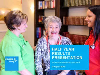 HALF YEAR  RESULTS  PRESENTATION  Six months ended 30 June 2014  6 August 2014  2014 HALF YEAR
