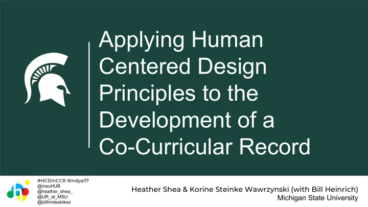 applying human centered design principles to the