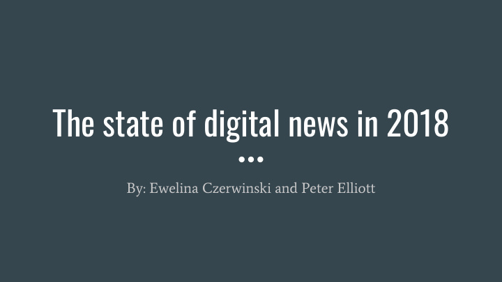 the state of digital news in 2018