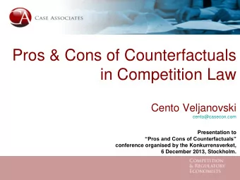 in Competition Law  Cento Veljanovski  cento@casecon.com  Presentation to Pros and Cons of