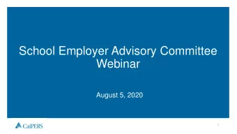 School Employer Advisory Committee  Webinar  August 5, 2020  1  Andrea Peters, Brad Hanson,