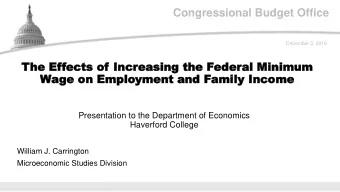 Congressional Budget Office  December 3, 2019  The Ef  he Effects o  ects of Incr  Increasing the
