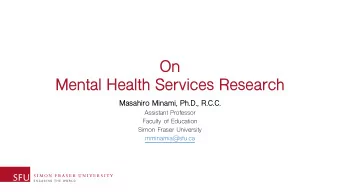 On  Mental Health Services Research  Masahiro Minami, Ph.D., R.C.C.  Assistant Professor  Faculty